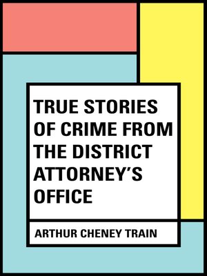 cover image of True Stories of Crime From the District Attorney's Office